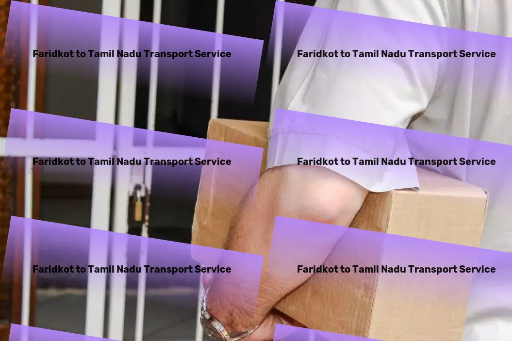 Faridkot to Tamil Nadu Transport International logistics provider