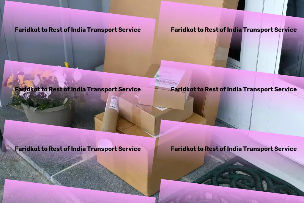 Faridkot to Rest Of India Transport Adventure awaits in every nook and cranny of India. - Regional parcel logistics