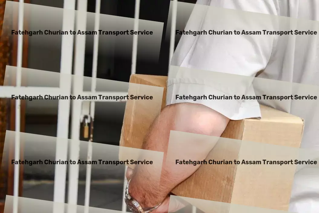 Fatehgarh Churian to Assam Transport Seamless, efficient, and reliable - our service promise to you! - Custom logistics solutions