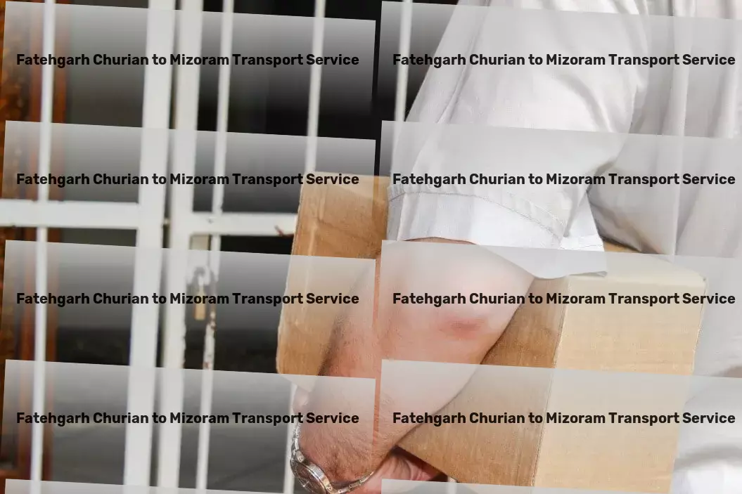 Fatehgarh Churian to Mizoram Transport Fast goods transport solutions