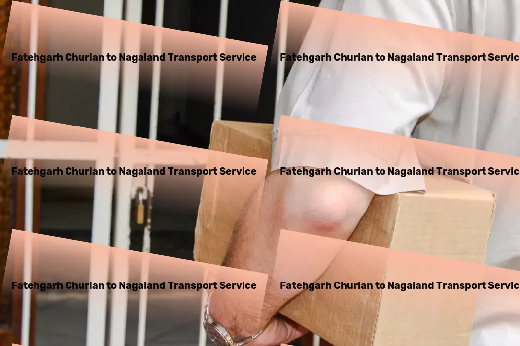 Fatehgarh Churian to Nagaland Transport Simplify your cross-country moves with our services! - Full-service cargo transport