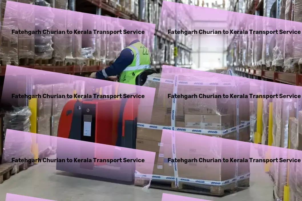 Fatehgarh Churian to Kerala Transport Pioneer in setting benchmarks for logistics services across India! - Freight shipping