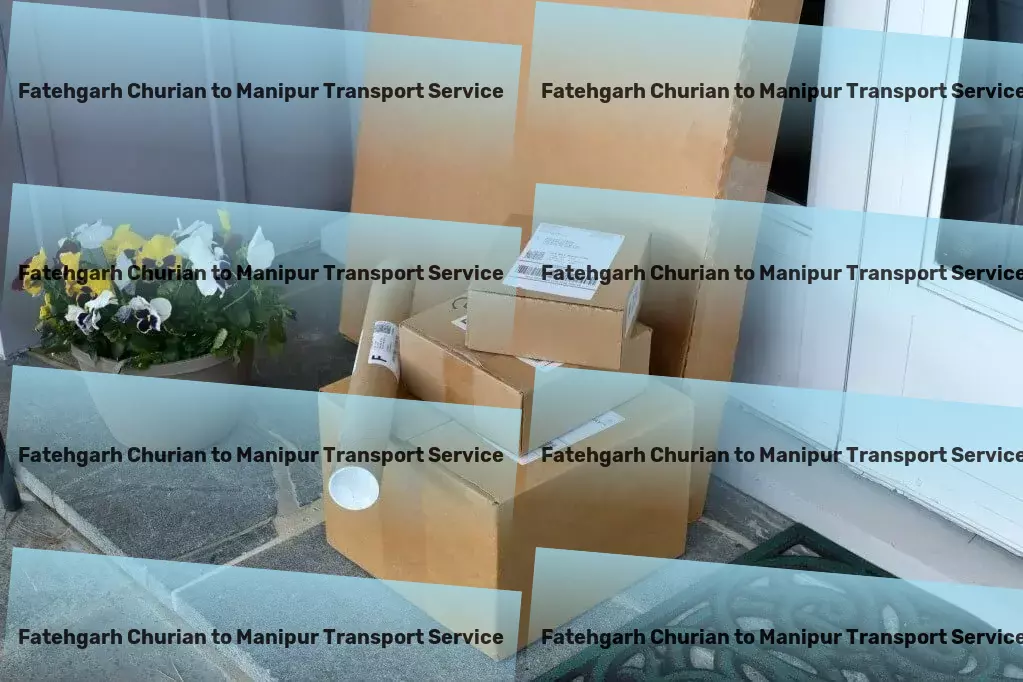 Fatehgarh Churian to Manipur Transport Integrated goods services