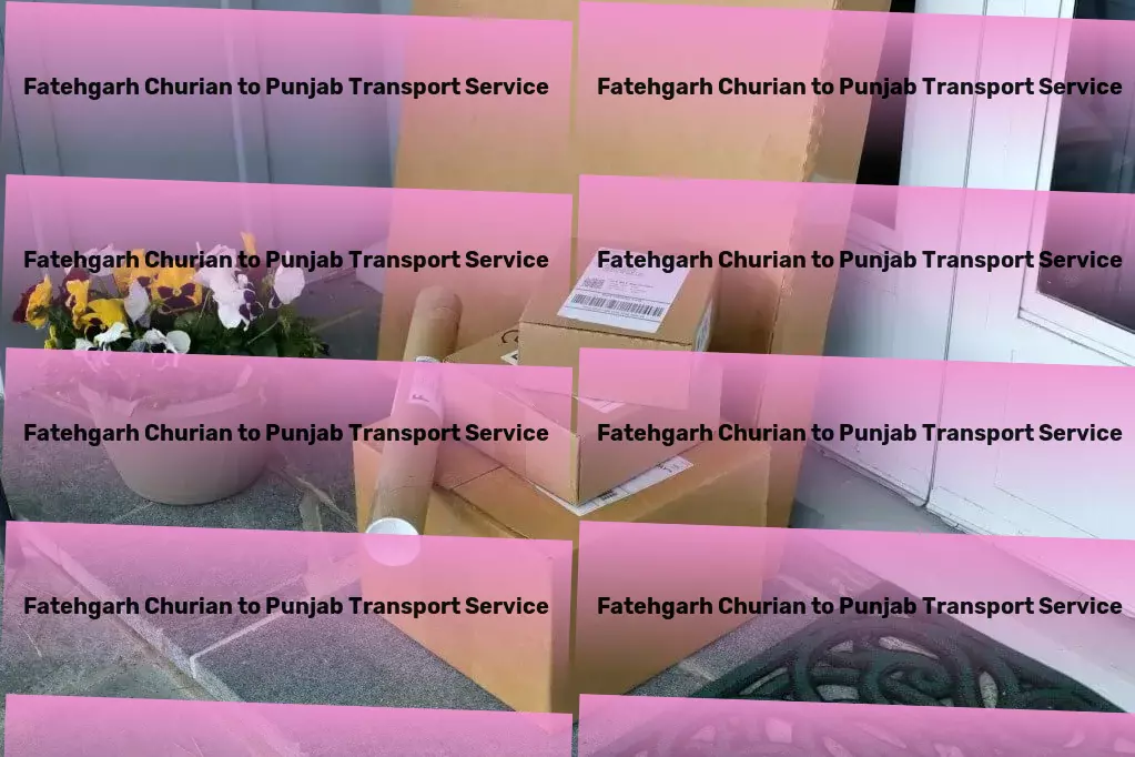 Fatehgarh Churian to Punjab Transport Advanced freight dispatch