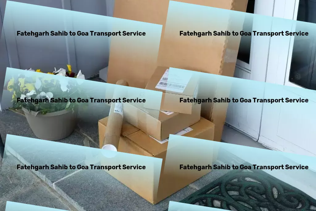 Fatehgarh Sahib to Goa Transport Redefining goods transportation within mainland India! - Package distribution networks