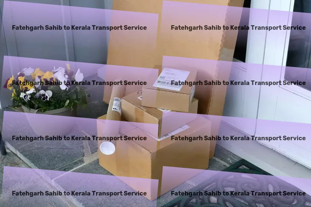 Fatehgarh Sahib to Kerala Transport Quick cargo logistics