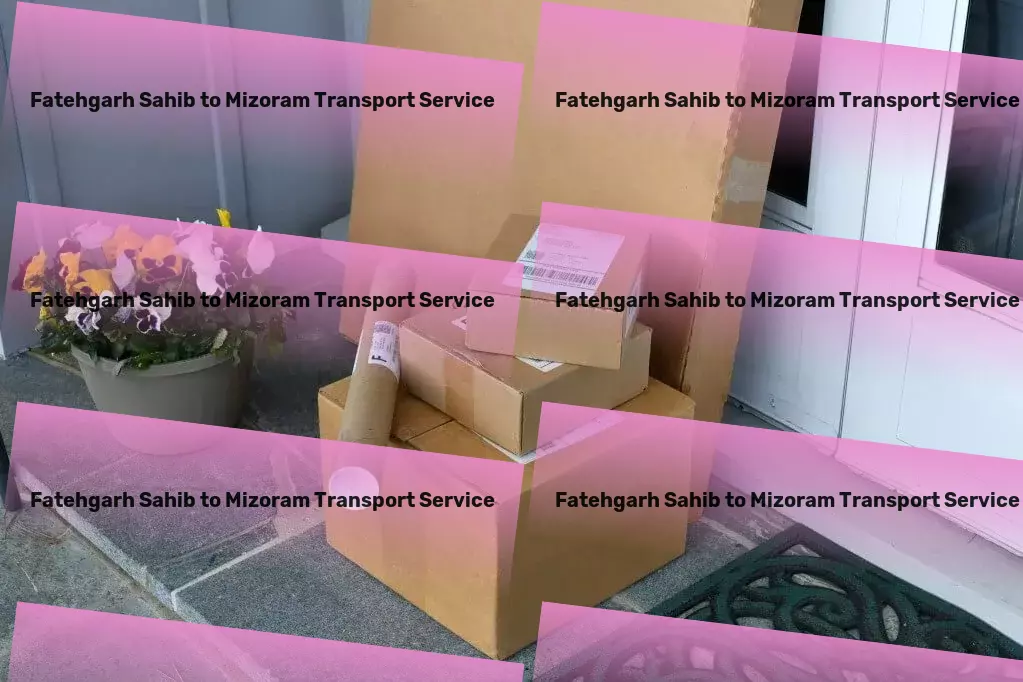 Fatehgarh Sahib to Mizoram Transport Specialized goods shipment services