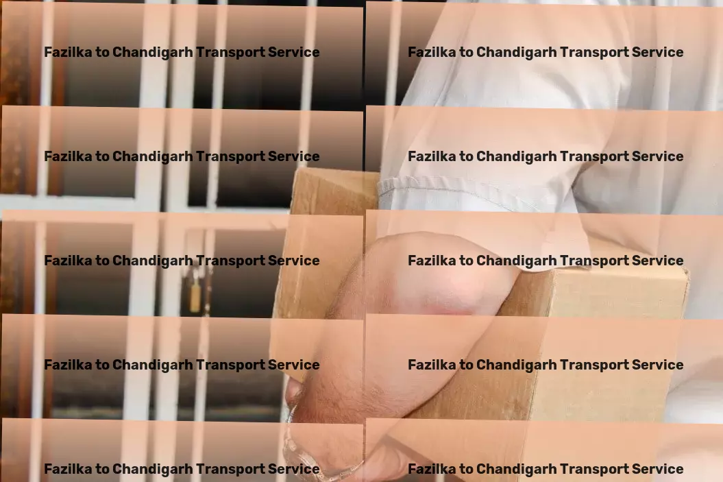 Fazilka to Chandigarh Transport Secure transport services