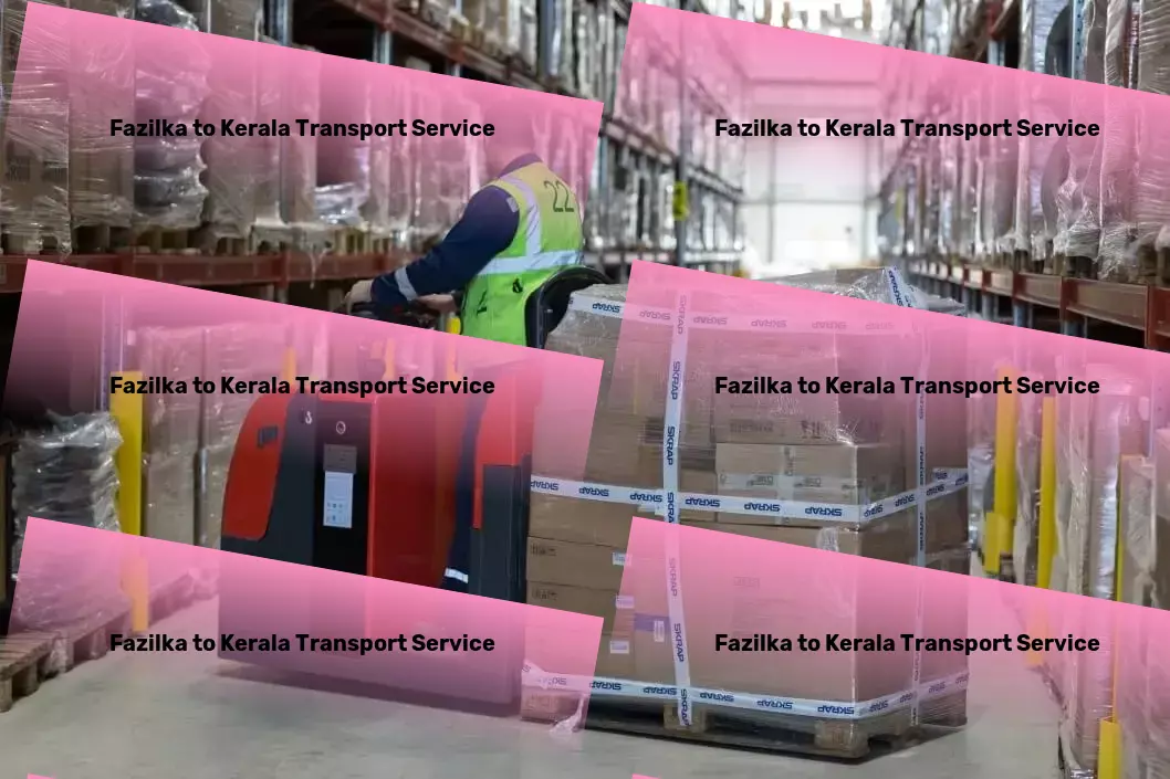 Fazilka to Kerala Transport Making every mile count in logistics excellence! - Express cargo movers