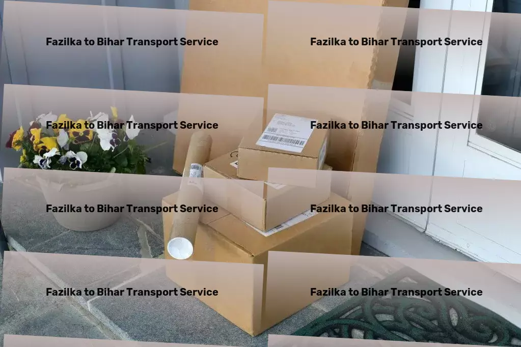 Fazilka to Bihar Transport Express goods forwarding