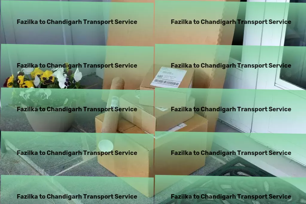 Fazilka to Chandigarh Transport Comprehensive transport logistics