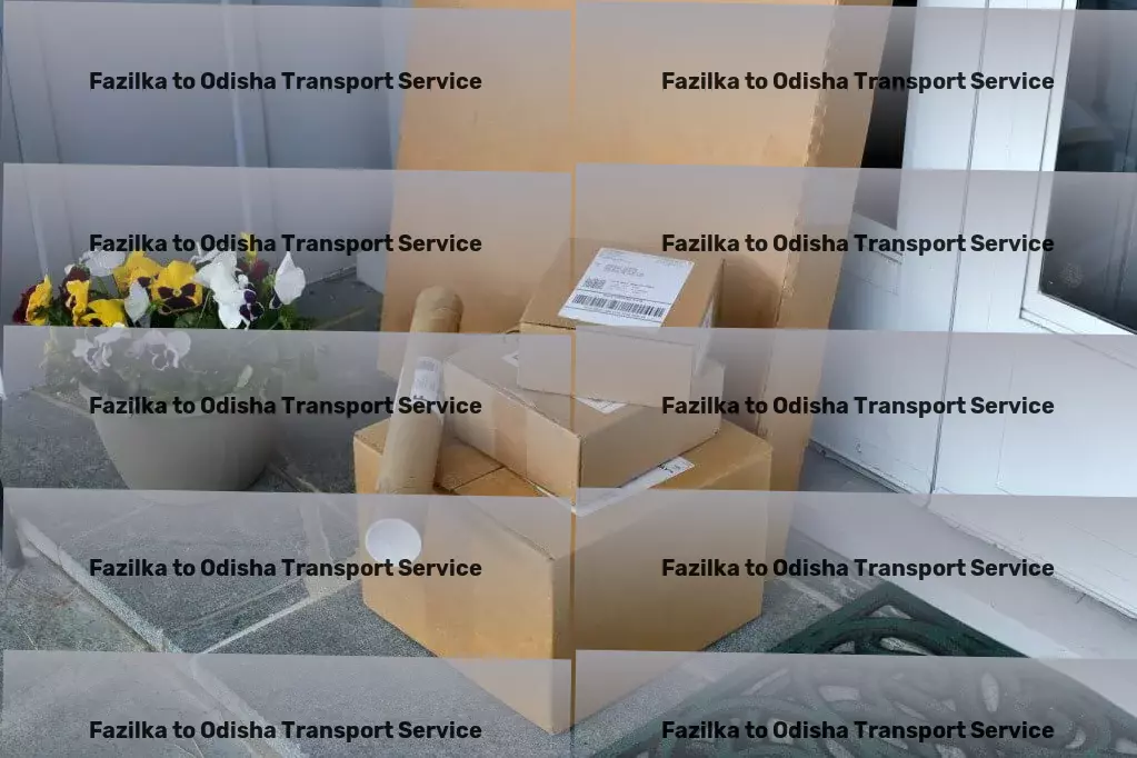 Fazilka to Odisha Transport Nationwide freight shipment solutions