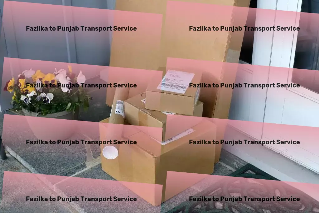 Fazilka to Punjab Transport The essence of Indian exploration distilled into every trip! - Special cargo delivery