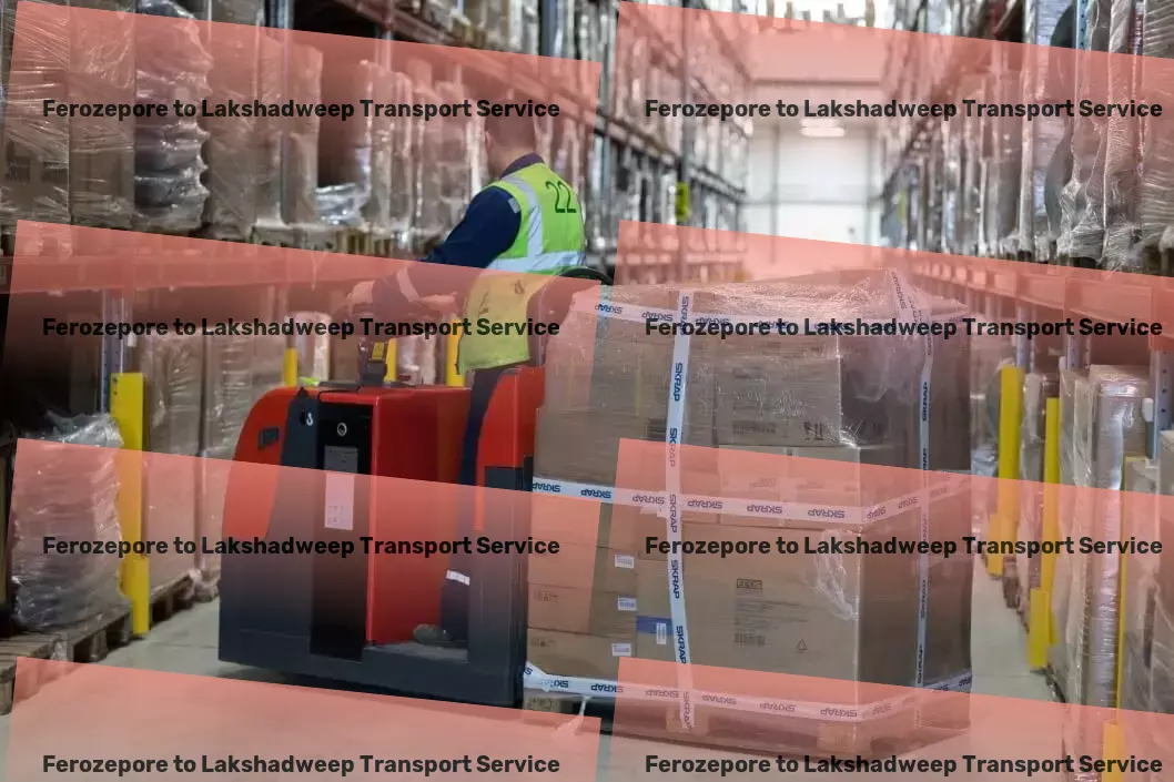 Ferozepore to Lakshadweep Transport Elevating your journey with unparalleled service standards! - Inter-city freight forwarding