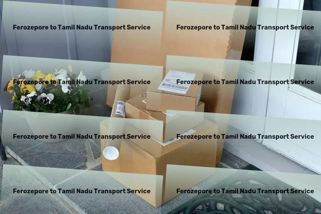 Ferozepore to Tamil Nadu Transport Seamless transportation solutions for every traveler! - Express cargo forwarding