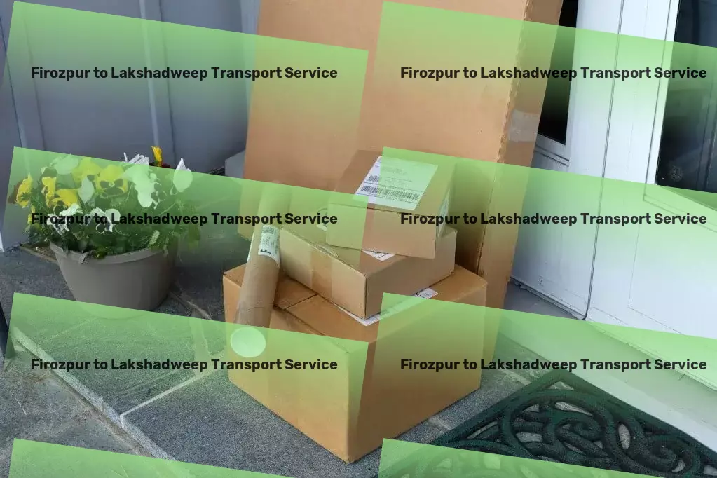 Firozpur to Lakshadweep Transport Connecting you to your destination faster and safer! - Advanced goods solutions