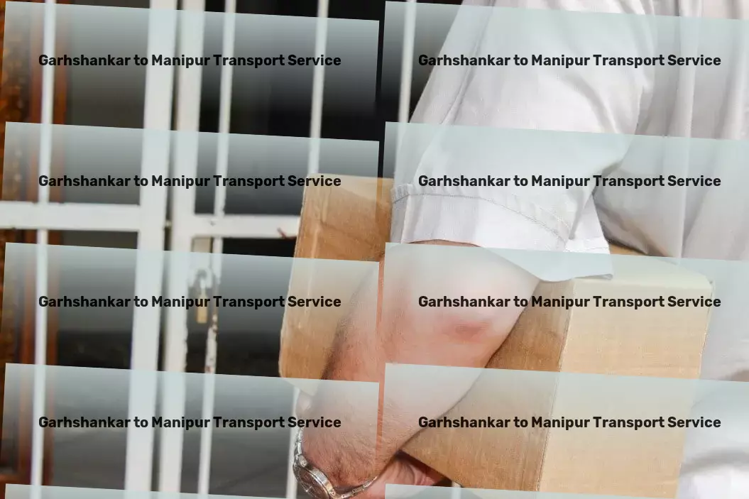 Garhshankar to Manipur Transport Drive your business forward with our logistical expertise! - Personalized goods shipment