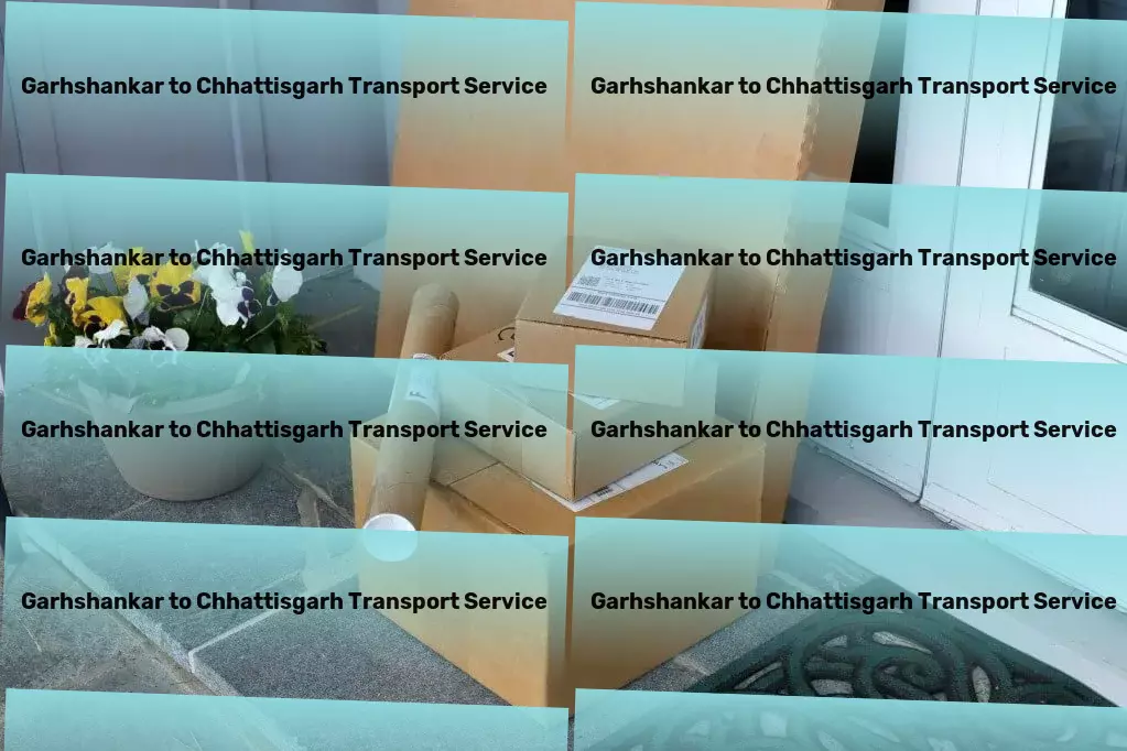 Garhshankar to Chhattisgarh Transport Heavy cargo logistics