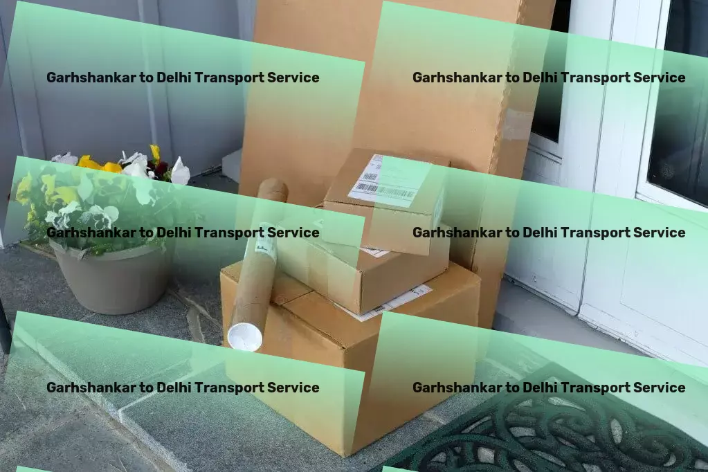 Garhshankar to Delhi Transport Transforming the landscape of transport services! - Versatile cargo operations