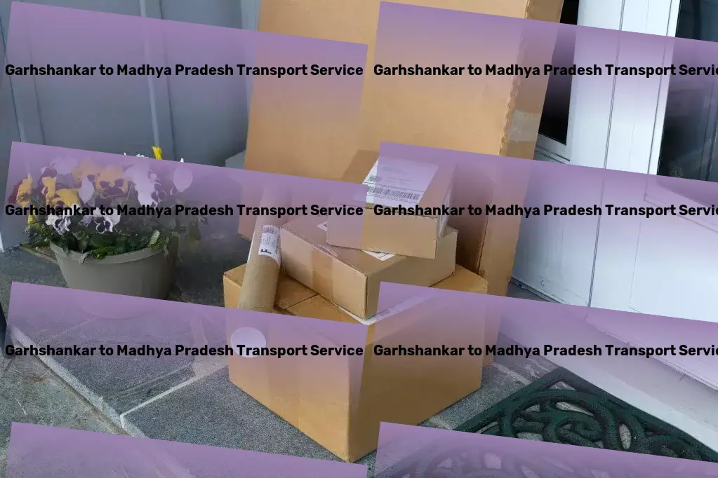 Garhshankar to Madhya Pradesh Transport Unlock a world of travel possibilities with us by your side! - Fast movers and packers