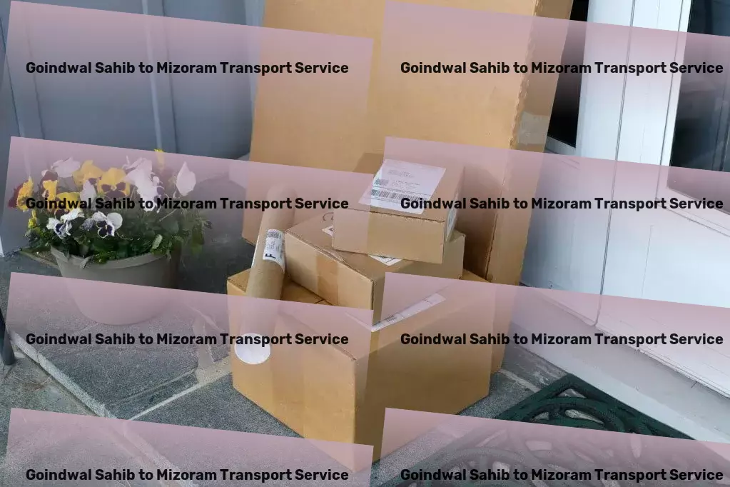 Goindwal Sahib to Mizoram Transport Simplify your cross-country moves with our services! - Efficient shipping solutions