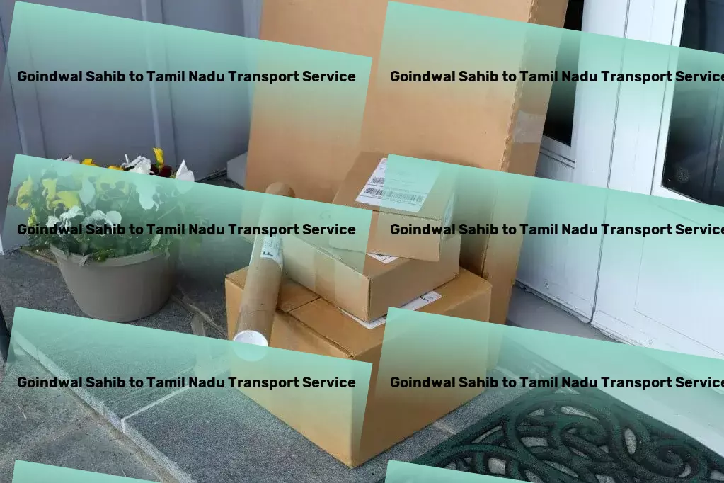 Goindwal Sahib to Tamil Nadu Transport Advanced courier services