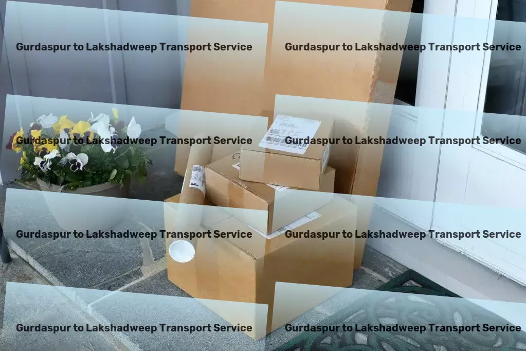 Gurdaspur to Lakshadweep Transport Full-scale moving services