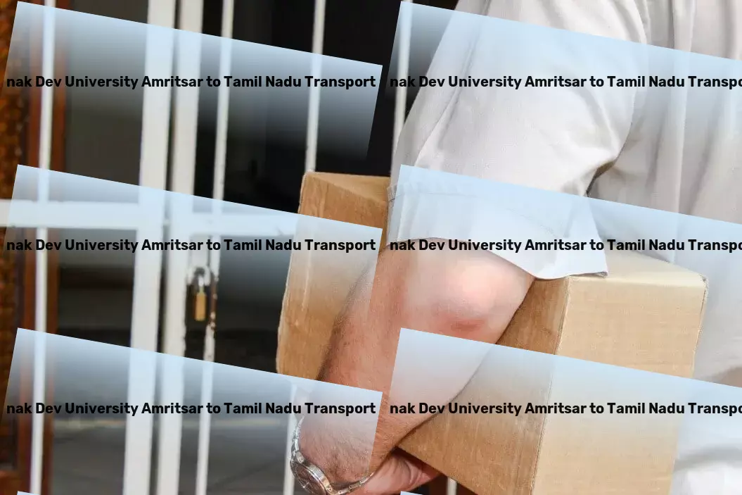 Guru Nanak Dev University Amritsar to Tamil Nadu Transport Seamless travel experiences across the Indian subcontinent! - Professional package delivery