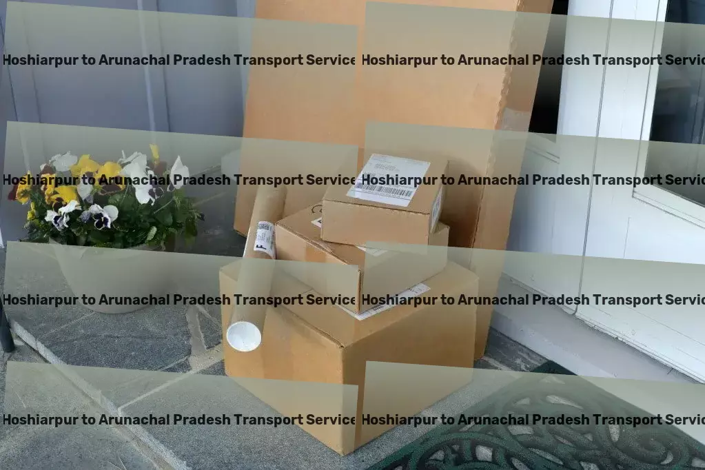 Hoshiarpur to Arunachal Pradesh Transport Customized cargo solutions