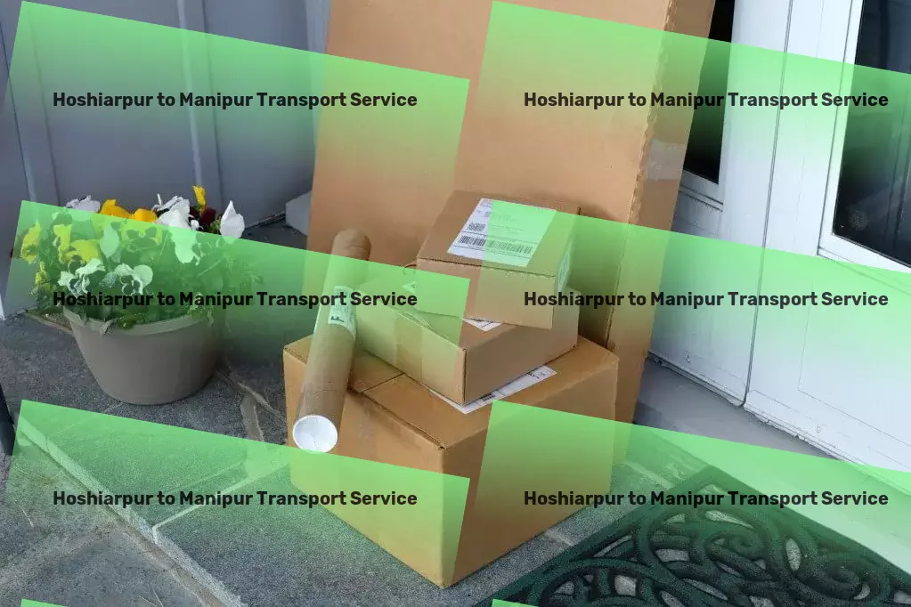 Hoshiarpur to Manipur Transport Advanced goods delivery