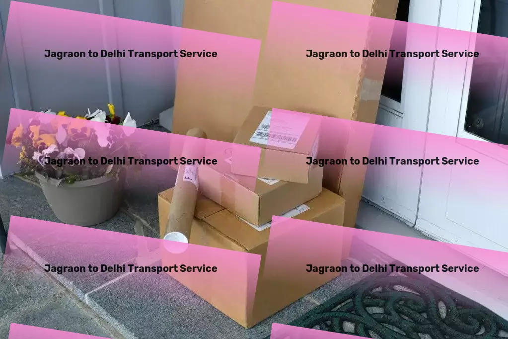 Jagraon to Delhi Transport Elevate your travel with unparalleled service! - Urban freight forwarding